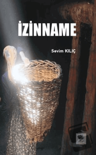 İzinname - Sevim Kılıç - Alıç Yayınları - Fiyatı - Yorumları - Satın A