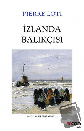 İzlanda Balıkçısı - Pierre Loti - Can Yayınları - Fiyatı - Yorumları -