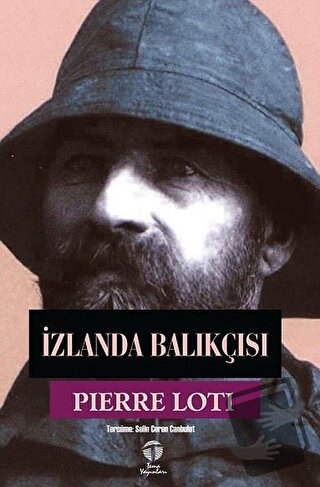 İzlanda Balıkçısı - Pierre Loti - Tema Yayınları - Fiyatı - Yorumları 