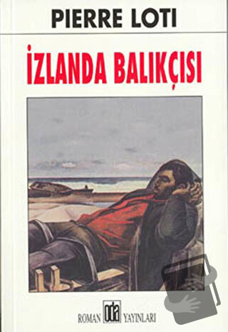 İzlanda Balıkçısı - Pierre Loti - Oda Yayınları - Fiyatı - Yorumları -