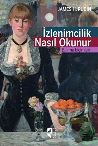 İzlenimcilik Nasıl Okunur - James H.Rubin - HayalPerest Kitap - Fiyatı