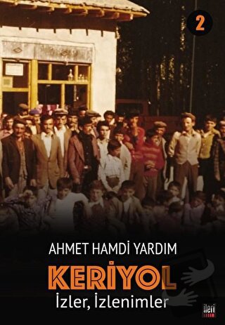 İzler, İzlenimler - Keriyol 2 - Ahmet Hamdi Yardım - İleri Yayınları -