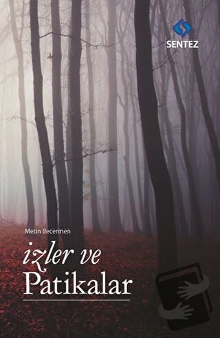 İzler ve Patikalar - Metin Becermen - Sentez Yayınları - Fiyatı - Yoru