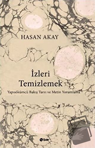 İzleri Temizlemek - Hasan Akay - Şule Yayınları - Fiyatı - Yorumları -