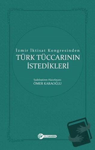 İzmir İktisat Kongresinden Türk Tüccarının İstedikleri - Ömer Karaoğlu