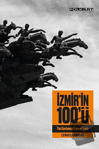 İzmir 'in 100 'ü (Ciltli) - Doğan Hızlan - Folkart Gallery Yayınları -