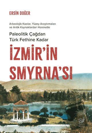 İzmir’in Smyrna’sı - Ersin Doğer - Sakin Kitap - Fiyatı - Yorumları - 