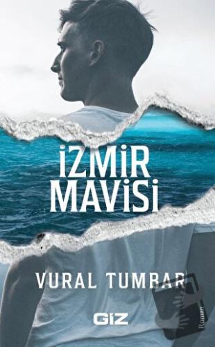 İzmir Mavisi - Vural Tumbar - Giz Kitap - Fiyatı - Yorumları - Satın A