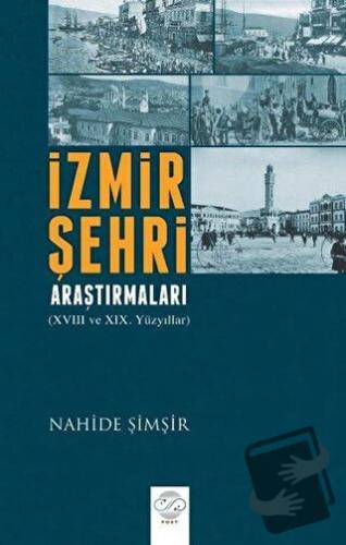 İzmir Şehri Araştırmaları - Nahide Şimşir - Post Yayınevi - Fiyatı - Y