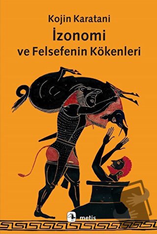 İzonomi ve Felsefenin Kökenleri - Kojin Karatani - Metis Yayınları - F