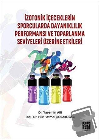 İzotonik İçeceklerin Sporcularda Dayanıklılık Performansı ve Toparlanm