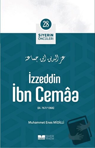 İzzeddin İbn Cemaa - Siyerin Öncüleri (28) - Muhammet Enes Midilli - S