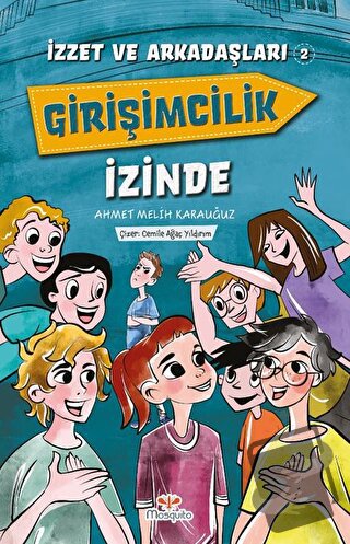 İzzet ve Arkadaşları Girişimcilik İzinde - Ahmet Melih Karauğuz - Mosq