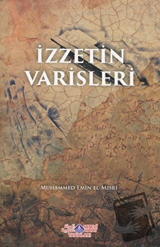 İzzetin Varisleri - Muhammed Emin El-Mısri - Nebevi Hayat Yayınları - 