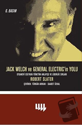 Jack Welch ve General Electric’in Yolu - Robert Slater - Literatür Yay