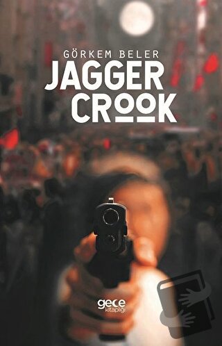 Jagger Crook - Görkem Beler - Gece Kitaplığı - Fiyatı - Yorumları - Sa