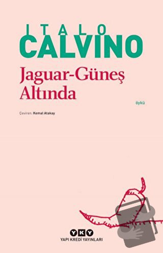 Jaguar Güneş Altında - Italo Calvino - Yapı Kredi Yayınları - Fiyatı -