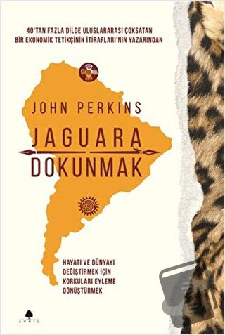 Jaguara Dokunmak - John Perkins - April Yayıncılık - Fiyatı - Yorumlar