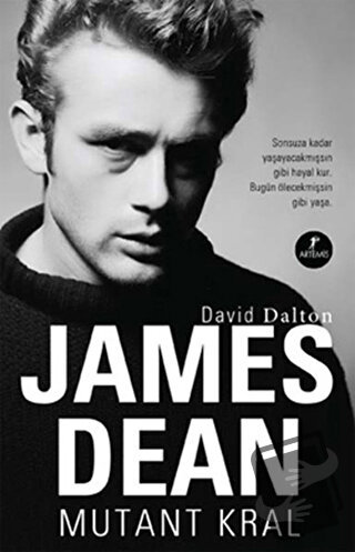 James Dean: Mutant Kral - David Dalton - Artemis Yayınları - Fiyatı - 