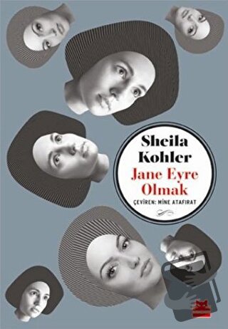 Jane Eyre Olmak - Sheila Kohler - Kırmızı Kedi Yayınevi - Fiyatı - Yor