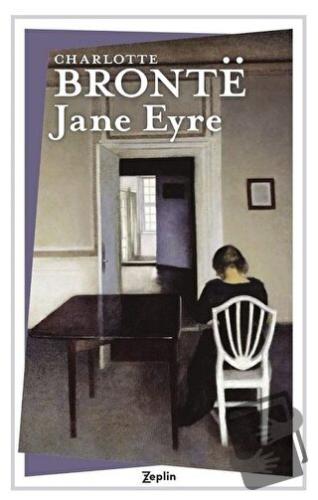 Jane Eyre - Charlotte Bronte - Zeplin Kitap - Fiyatı - Yorumları - Sat