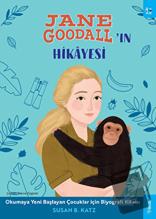 Jane Goodall'ın Hikayesi - Susan B. Katz - Sola Kidz - Fiyatı - Yoruml