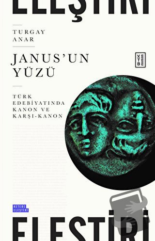 Janus'un Yüzü - Turgay Anar - Ketebe Yayınları - Fiyatı - Yorumları - 