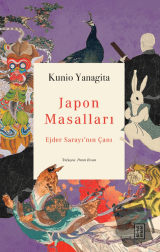 Japon Masalları Ejder Sarayı’nın Çanı - Kunio Yanagita - Ketebe Yayınl