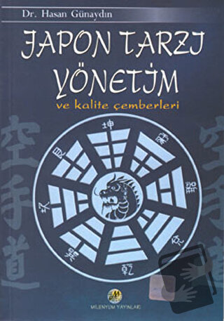 Japon Tarzı Yönetim ve Kalite Çemberleri - Hasan Günaydın - Milenyum Y