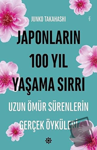 Japonların 100 Yıl Yaşama Sırrı - Junko Takahashi - Doğan Novus - Fiya