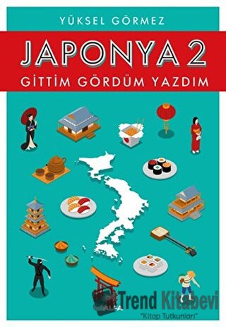 Japonya 2 - Yüksel Görmez - Alfa Yayınları - Fiyatı - Yorumları - Satı