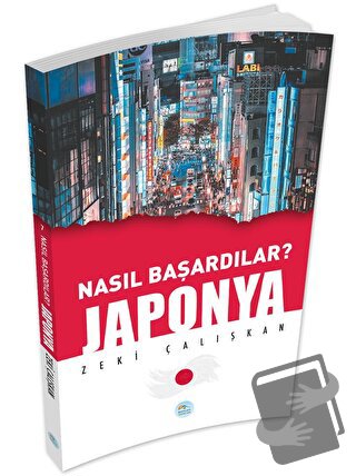 Japonya - Nasıl Başardılar? - Zeki Çalışkan - Maviçatı Yayınları - Fiy