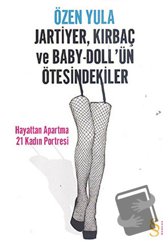 Jartiyer, Kırbaç ve Baby-Doll’ün Ötesindekiler - Özen Yula - Everest Y