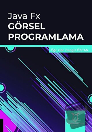 Java FX Görsel Programlama - Cengiz Özcan - Akademisyen Kitabevi - Fiy