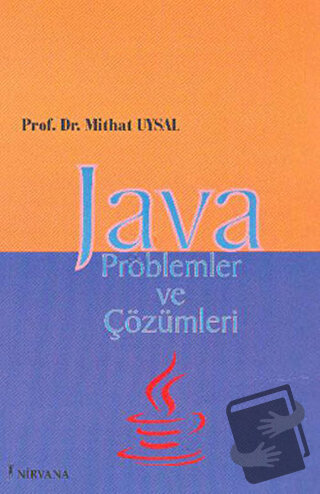 Java Problemler ve Çözümleri - Mithat Uysal - Nirvana Yayınları - Fiya