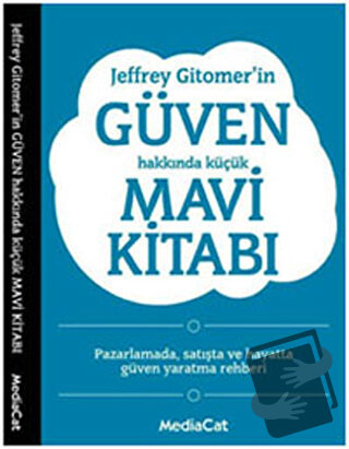 Jeffrey Gitomer'in Güven Hakkında Küçük Mavi Kitabı - Jeffrey Gitomer 