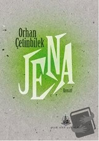 Jena - Orhan Çetinbilek - Yitik Ülke Yayınları - Fiyatı - Yorumları - 