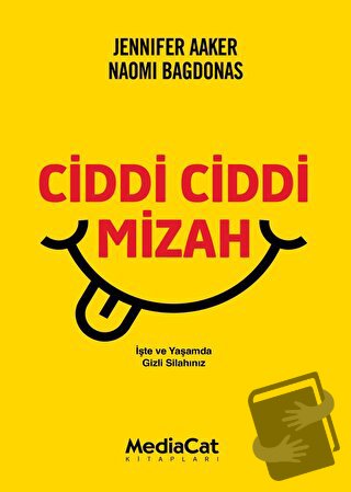 Ciddi Ciddi Mizah - Naomi Bagdonas - MediaCat Kitapları - Fiyatı - Yor