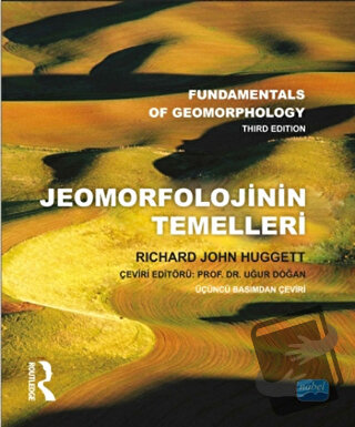 Jeomorfolojinin Temelleri - Richard John Huggett - Nobel Akademik Yayı