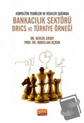 Jeopolitik Teoriler Ve Riskler Işığında Bankacılık Sektörü Brıcs Ve Tü