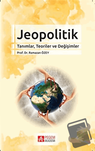 Jeopolitik - Ramazan Özey - Pegem Akademi Yayıncılık - Fiyatı - Yoruml