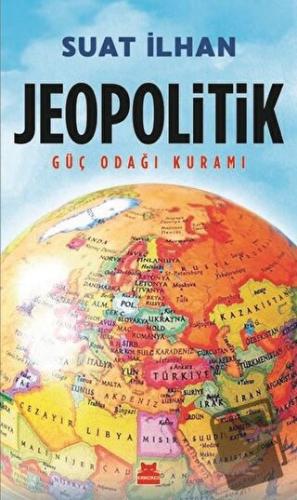 Jeopolitik - Suat İlhan - Kırmızı Kedi Yayınevi - Fiyatı - Yorumları -