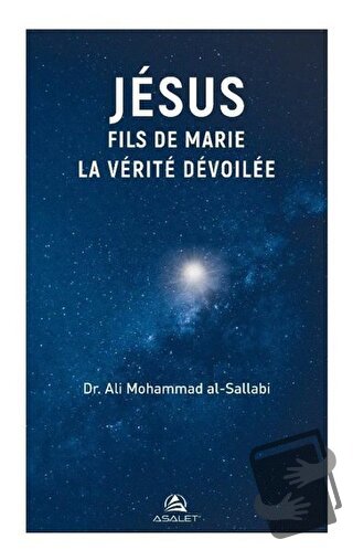 Jesus Fils de Marie La Verite Devoilee - Ali Mohammad Al-Sallabi - Asa