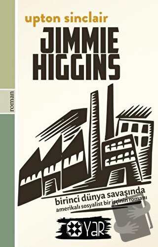 Jimmie Higgins - Upton Sinclair - Yar Yayınları - Fiyatı - Yorumları -