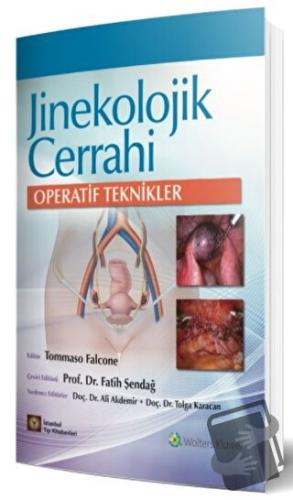 Jinekolojik Cerrahi Operatif Teknikler - Tommaso Falcone - İstanbul Tı