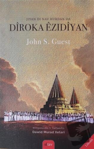 Jiyan Di Nav Kurdan Da Diroka Ezidiyan - John S. Guest - Sitav Yayınev