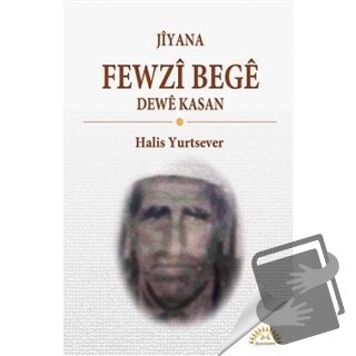 Jiyana Fewzi Bege Dewe Kasan - Halis Yurtsever - J&J Yayınları - Fiyat