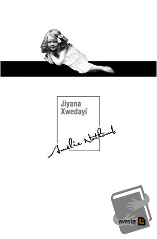 Jiyana Xwedayi - Amelie Nothomb - Avesta Yayınları - Fiyatı - Yorumlar