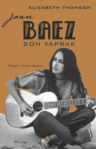 Joan Baez - Son Yaprak - Elizabeth Thomson - Agora Kitaplığı - Fiyatı 