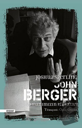 John Berger Zamanımızın Bir Yazarı (Ciltli) - Joshua Sperling - Everes